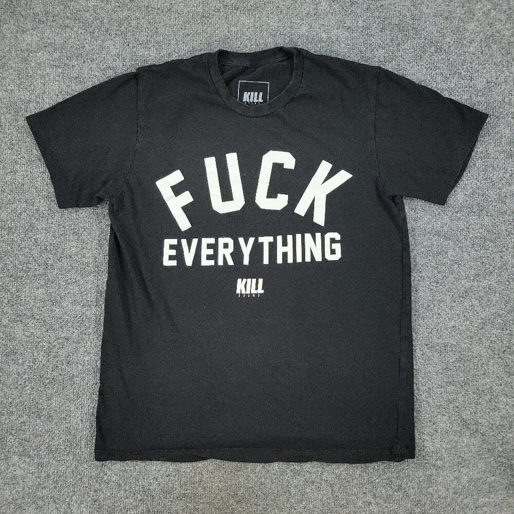 Kill Brand Shirt Men Medium Black F*** Everything Logo Graphic Tee Short Sleeve
